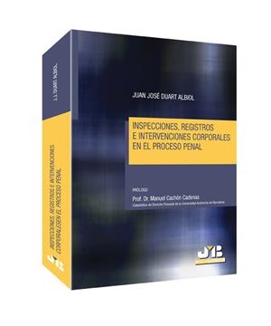 INSPECCIONES, REGISTROS E INTERVENCIONES CORPORALES EN EL PROCESO PENAL | 9788494238567 | DUART ALBIOL, JUAN JOSE
