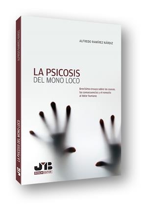 PSICOSIS DEL MONO LOCO, LA | 9788494302305 | RAMIREZ NARDIZ, ALFREDO