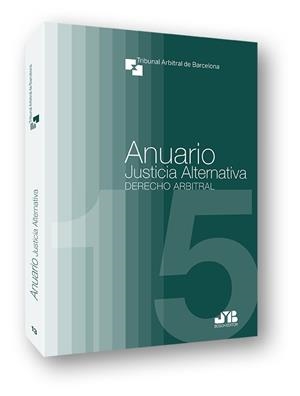 ANUARIO JUSTICIA ALTERNATIVA Nº 13 AÑO 2015 | 9788494350740 | TRIBUNAL ARBITRAL DE BARCELONA