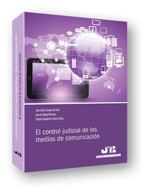 CONTROL JUDICIAL DE LOS MEDIOS DE COMUNICACION, EL | 9788494350788 | GAVARA DE CARA, JUAN CARLOS