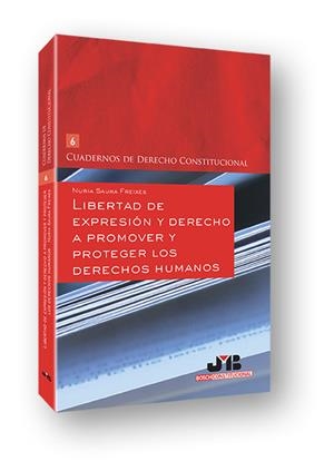 LIBERTAD DE EXPRESION Y DERECHO A PROMOVER Y PROTEGER LOS DERECHOS HUMANOS, LA | 9788494433207 | SAURA FREIXES, NURIA