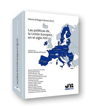POLITICAS DE LA UNION EUROPEA EN EL SIGLO XXI, LAS | 9788494607790 | ORTEGA GOMEZ, MARTA