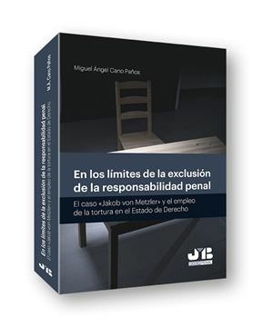 EN LOS LIMITES DE LA EXCLUSION DE LA RESPONSABILIDAD PENAL | 9788494643613 | CANO PAÑOS, MIGUEL ANGEL