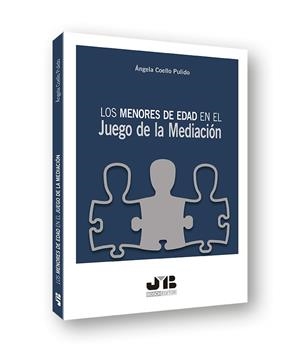 MENORES DE EDAD EN EL JUEGO DE LA MEDIACION, LOS | 9788494682957 | COELLO PULIDO, ANGELA