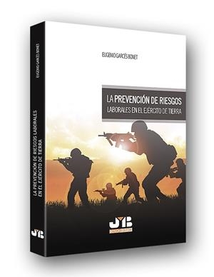 PREVENCION DE RIESGOS LABORALES EN EL EJERCITO DE TIERRA, LA | 9788494682971 | GARCES BONET, EUGENIO