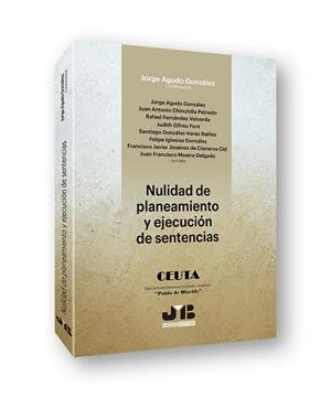 NULIDAD DE PLANEAMIENTO Y EJECUCION DE SENTENCIAS | 9788494868450 | AGUDO GONZALEZ, JORGE