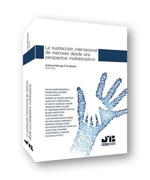 SUSTRACCION INTERNACIONAL DE MENORES DESDE UNA PERSPECTIVA MULTIDISCIPLINAR | 9788494977596 | MONGE FERNANDEZ, ANTONIA