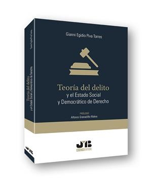 TEORIA DEL DELITO Y EL ESTADO SOCIAL Y DEMOCRATICO DE DERECHO | 9788494992216 | PIVA TORRES, GIANNI EGIDIO