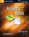 ACCESO A DATOS (GRADO SUPERIOR) | 9788499642390 | CÓRCOLES TENDERO, JOSE EDUARDO / MONTERO SIMARRO, FRANCISCO