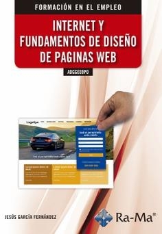 ADGG039PO INTERNET Y FUNDAMENTOS DE DISEÑO DE PÁGINAS WEB | 9788499649399 | GARCÍA FERNÁNDEZ, JESÚS
