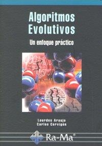 ALGORITMOS EVOLUTIVOS: UN ENFOQUE PRÁCTICO | 9788478979110 | ARAUJO SERNA, LOURDES / CERVIGON RÜCKAUER, CARLOS