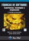 FÁBRICAS DE SOFTWARE: EXPERIENCIAS, TECNOLOGÍAS Y ORGANIZACIÓN. 2ª EDICIÓN AMPLIADA Y ACTUALIZADA | 9788478979608 | PIATTINI VELTHUIS, MARIO G. / GARZÁS PARRA, JAVIER