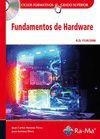 FUNDAMENTOS DEL HARDWARE (GRADO SUP.) | 9788478979851 | SERRANO PEREZ, JUAN / RAYA CABRERA, JOSÉ LUIS / MORENO PEREZ, JUAN CARLOS