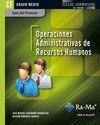 GUÍA DIDÁCTICA. OPERACIONES ADMINISTRATIVAS DE RECURSOS HUMANOS. R. D. 1691/2007 | 9788499641836 | ALBARRÁN FRANCISCO, JOSÉ MIGUEL / MÁRQUEZ GARCÍA, BEGOÑA