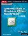 GUÍA DIDÁCTICA. OPERACIONES AUXILIARES DE MANTENIMIENTO DE SISTEMAS MICROINFORMÁTICOS (MF1208_1) | 9788499641904 | MORENO PÉREZ, JUAN CARLOS