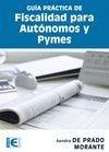 GUÍA PRÁCTICA DE FISCALIDAD PARA AUTÓNOMOS Y PYMES | 9788499641416 | DE PRADO MORANTE, SANDRA R.