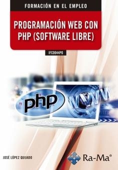 IFCD044PO PROGRAMACIÓN WEB CON PHP | 9788499649573 | LÓPEZ QUIJADO, JOSÉ