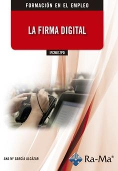 IFCM012PO LA FIRMA DIGITAL | 9788499649924 | GARCÍA ALCAZAR, ANA