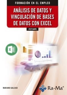 IFCT184PO ANÁLISIS DE DATOS Y VINCULACIÓN DE BBDD CON EXCEL | 9788418551147 | GALLEGO NIETO, MARIANO