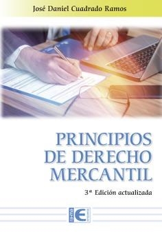 PRINCIPIOS DERECHO MERCANTIL 3ª EDICIÓN ACTUALIZADA | 9788418551154 | CUADRADO RAMOS, DANIEL