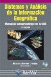 SISTEMAS Y ANÁLISIS DE LA INFORMACIÓN GEOGRÁFICA. MANUAL DE AUTOAPRENDIZAJE CON ARCGIS. 2ª. EDICIÓN | 9788478978380 | PRIETO FLORES, Mª EUGENIA / MARTINEZ SUAREZ, PEDRO / MORENO JIMENEZ, ANTONIO