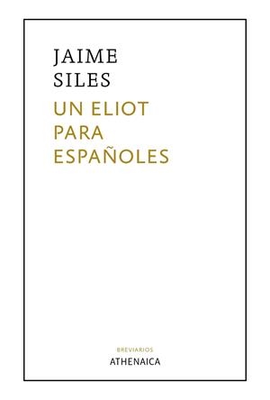 ELIOT PARA ESPAÑOLES, UN | 9788418239229 | SILES RUIZ, JAIME