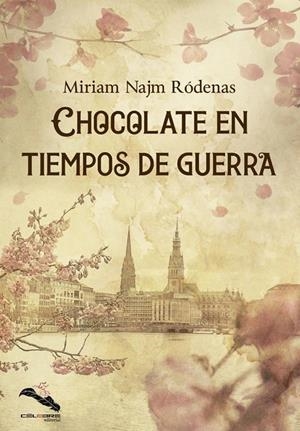 CHOCOLATE EN TIEMPOS DE GUERRA | 9788412292145 | NAJM RÓDENAS, MIRIAM