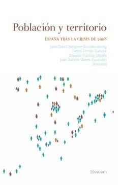 POBLACIÓN Y TERRITORIO. ESPAÑA TRAS LA CRISIS DE 2008 | 9788490459119 | SEMPERE SOUVANNAVONG, JUAN DAVID