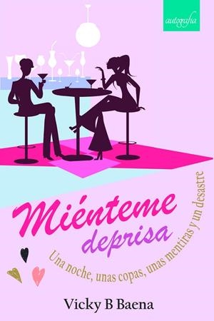 MIÉNTEME DEPRISA | 9788418337468 | B. BAENA, VICKY