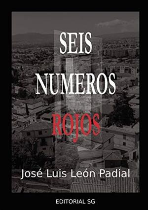 SEIS NÚMEROS ROJOS | 9788412220001 | LEÓN PADIAL, JOSÉ LUIS