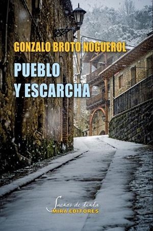 PUEBLO Y ESCARCHA | 9788484655718 | BROTO NOGUEROL, GONZALO