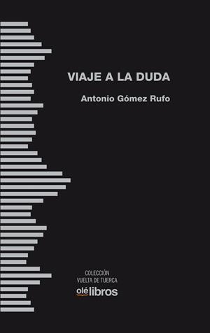 VIAJE A LA DUDA | 9788418208621 | GOMEZ RUFO, ANTONIO