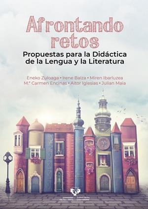 AFRONTANDO RETOS. PROPUESTAS PARA LA DIDACTICA DE LA LENGUA | 9788413192727 | ZULOAGA SAN ROMAN, ENEKO