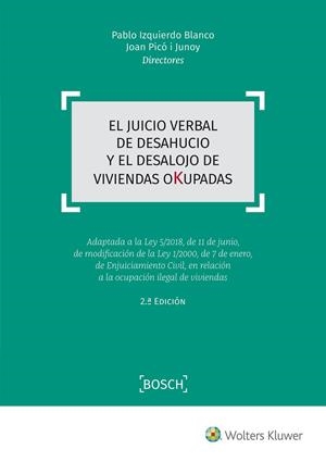JUICIO VERBAL DE DESAHUCIO Y EL DESALOJO DE VIVIENDAS OKUPADAS (2.ª EDICIÓN), EL | 9788490903162 | IZQUIERDO BLANCO, PABLO / PICÓ I JUNOY, JOAN