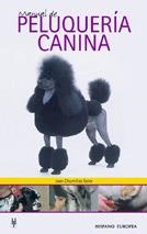 MANUAL DE PELUQUERÍA CANINA | 9788425512421 | CHUMILLAS SOLER, JUAN