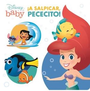 ¡A SALPICAR PECECITO! LIBRO DE BAÑO | 9781503755093 | DISNEY BABY