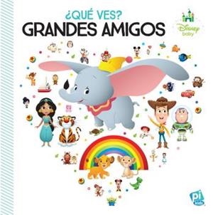 ¿QUÉ VES? GRANDES AMIGOS. DISNEY BABY | 9781503746138 | DISNEY BABY