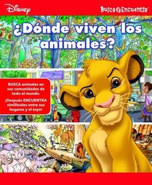 BUSCA Y ENCUENTRA DISNEY LEARNING ¿DONDE VIVEN LOS ANIMALES? | 9781503732421 | DISNEY