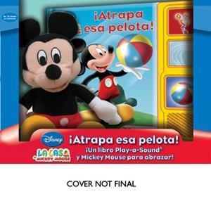 MICKEY ¡ATRAPA ESA PELOTA!(INCLUYE PELUCHE) | 9781450872720 | MICKEY