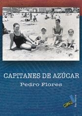 CAPITANES DE AZÚCAR | 9788496687196 | FLORES DEL ROSARIO, PEDRO