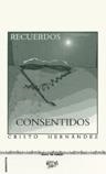 RECUERDOS CONSENTIDOS | 9788495309174 | HERNÁNDEZ MORALES, CRISTO