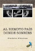 AL REMOTO PAÍS DONDE SONRÍES | 9788496225862 | FLORES DEL ROSARIO, PEDRO