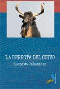 DERROTA DEL CHIVO, LA | 9788496225589 | O'SHANAHAN RODRÍGUEZ DE LA SIERRA, LEOPOLDO