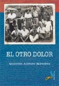 OTRO DOLOR, EL | 9788496225848 | ALONSO MÉNDEZ, QUINTÍN