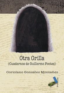 OTRA ORILLA | 9788496687738 | GONZÁLEZ MONTAÑEZ, JULIO CORIOLANO