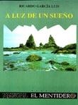 A LUZ DE UN SUEÑO | 9788488671097 | GARCÍA LUIS, RICARDO