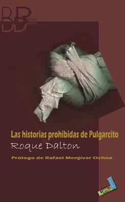 HISTORIAS PROHIBIDAS DE PULGARCITO, LAS | 9788496687318 | DALTON, ROQUE