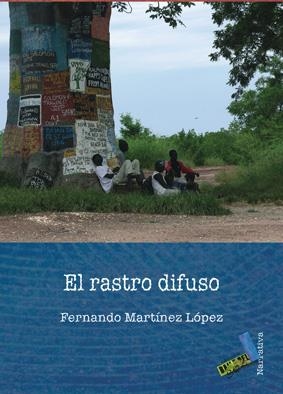 RASTRO DIFUSO, EL | 9788492528233 | MARTÍNEZ LÓPEZ, FERNANDO