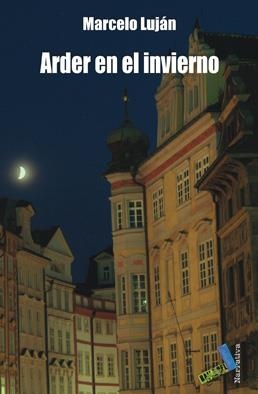 ARDER EN EL INVIERNO | 9788492528936 | LUJÁN, MARCELO