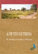 A UN TIRO DE PIEDRA | 9788496225954 | NDOYE, EL HADJ AMADOU